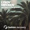 Get Love In The Groove (Original Mix) - Mironov&Lykov