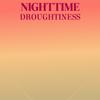 Nighttime Droughtiness - Maen Norh