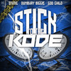 Stick To The Kode (Explicit) - Stvtic&God Child&Dumbway Biggie