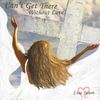 Can't Get There Without Love - Lisa Jason