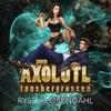 Axolotl 2019 (Explicit) - Ryss&Løvendahl