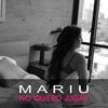No Quiero Jugar - Mariu