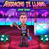 Borracho Te Llamo (Explicit) - Jhon Jairo