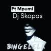 Bingelela(feat. Mpumi) - DJ Skopas&Mpumi