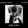 One Time (Explicit) - Norman Jones&Jlyricz