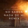 No Saben Nada de Mí (Remix) - Endecah&Eddie MV&Iker Plan&Cyclo