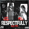 Respectfully (Remix|Explicit) - Jrey Cash&Klass Murda