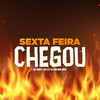 Sexta Feira Chegou (Explicit) - Mc Marte&MC LD&DJ Paulinho Unico