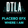 Where I Am - Placebo eFx