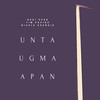 Unta Ugma Apan - Raki Vega&Tim Pavino&Nicole Asensio