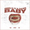 Baby (Explicit) - Ismo Z17&Gazo