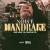 Nois É Mandrake (Explicit) - MC LEO&DJ NOVATO&Leonardo de souza xavier