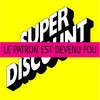 Le patron est devenu fou (With Minos) - Etienne De Crecy&Minos