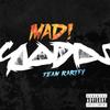 MAD! (feat. DTOXIFY & The Player) (Explicit) - UNBRKBLE&Kid Rohan&RO-B. Z&Ro-B. Z.&Dtoxify&The Player