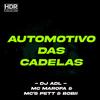 Automotivo das Cadelas (Explicit) - DJ ADL&Mc's Pet e Bobii&Mc Marofa&Alexandre Domingos De Lima