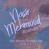 Did Wada Ronda Ae, Vol. 1 - Nasir Mehmood