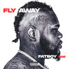 Fly Away (Explicit) - Fatboy SSE