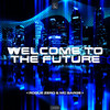 Welcome To The Future - Rogue Zero&MC Sarge