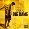 Big Dawg (Explicit) - E-Ice&Chucky Trill