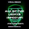 All Of The Lights (Tik Tok Sped Up) (Remix) - Green Neon DJ
