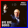 Bye Bye Borris (Explicit) - Marci Phonix