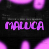 Maluca (Explicit) - DJ Weriky&Mc Meno D&Dj Ld da Favelinha