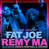 All The Way Up (Explicit) - Fat Joe&Remy Ma&French Montana&InfaRed