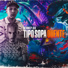 Tipo Sopa Quente (Explicit) - dj k&Mc Dom Lp