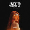 Leave Before You Love Me - MØRFI&Besomage&Lost Culturé&Milan Gavris
