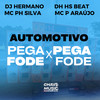 Automotivo Pega Pega X Fode Fode (Explicit) - DJ HS Beat&DJ Hermano&MC PH Silva&MC P Araújo