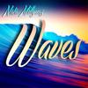 Waves (Explicit) - Nate Millyunz