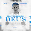 Conversei Com Deus - Mc CK&DJ Thiaguinho