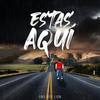 Estas Aqui - Gns