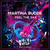 Feel The Sax (Original Mix) - Martina Budde