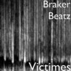 Victimes (Explicit) - Braker Beatz