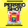 Perreo & Shot (Explicit) - Dhoven Gards&Alan escobedo