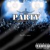 Party (Explicit) - Lil Passion