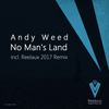 No Man's Land (Reelaux 2017 Remix) - Andy Weed&Reelaux