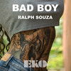 Bad Boy (Original Mix) - Ralph Souza