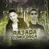 Rajada Com Força (Explicit) - Vertinho Borel&Mc Pollo