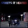 Streets Iz Heated (Explicit) - Double R&GK