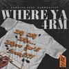 Where Ya 4RM (feat. E4rmdacity) (Explicit) - Yaddiya&E4rmdacity