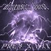 Dimension_Burst (Explicit) - HXI&-Prey&Christoffer Andersen