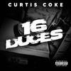 16 Duces (Explicit) - Curtis Coke&Dee Jay Sight