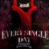 EVERY SINGLE DAY (feat. Pxlsdead) (Explicit) - Marco&Pxlsdead