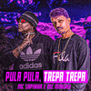 Pula Pula, Trepa Trepa(feat. Mc Mingau) (Explicit) - Mc Sapinha