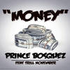 Money (Explicit) - Prince Bosquez&Trill November