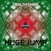 Huge Jump (Original Mix) - Boldashov&Rubberjackers