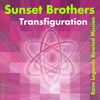 Transfiguration - Sunset Brothers