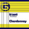 Chardonnay (Jet Boot Jack Remix) - DJ Lapell&Krushboys&Jet Boot Jack